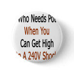 Who Needs Pot When You Can Get High On A 240V Shoc Pin