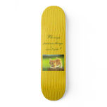 Who says precious things can't ride? board skate board deck