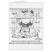 Who To Call 1st: 911 or a Plumber Greeting Card