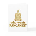 Who wants pancakes? cards