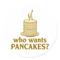 Who wants pancakes?