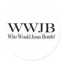 Who Would Jesus Bomb (Wwjb) Sticker