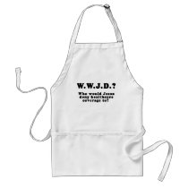 Who Would Jesus Deny HealthCare to? Apron