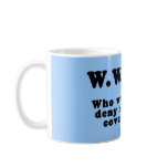 Who Would Jesus Deny HealthCare to? mugs