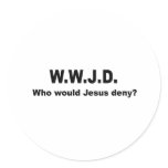 Who would Jesus deny Sticker