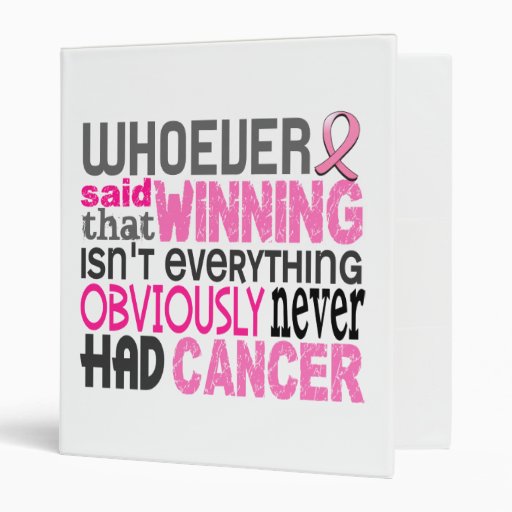 Whoever Said Breast Cancer 3 Ring Binders