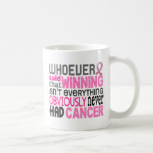 Whoever Said Breast Cancer Mug