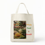 "Whole Food is Good Food" Tote Bag