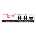 Whom Love Has Joined Together..Bumpersticker