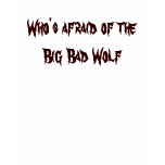 Who's afraid of the Big Bad Wolf t-shirts