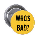 Who's Bad? Button