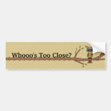 Who's Too Close Fancy Owl Branch Bumper Sticker