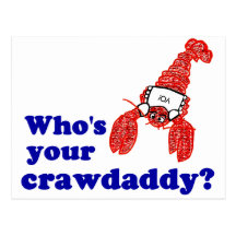 Who's Your Crawdaddy? Post Card