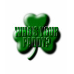 Who's Your Paddy? t-shirts