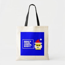 Who's Your Santa, Baby? Tote Bags