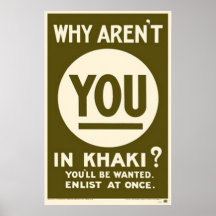 Why Aren't You In Khaki? - You'll Be Wanted Poster