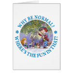 WHY BE NORMAL? GREETING CARD