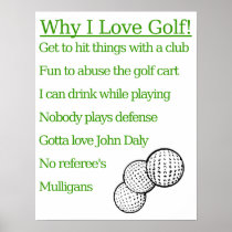 Why I Love Golf Print