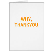 WHY THANKYOU blank card