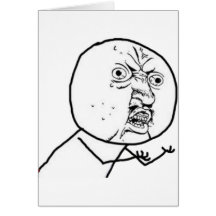 Why You No Guy (no text) Greeting Card
