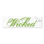 Wicked bumper stickers