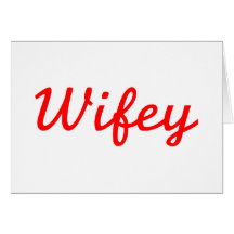 Wifey Greeting Card