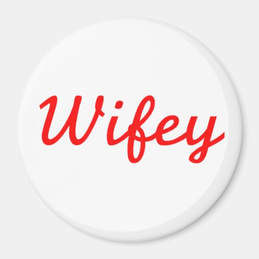 Wifey Refrigerator Magnet