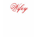 "Wifey" t-shirt