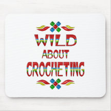 Wild About Crocheting Mousepad