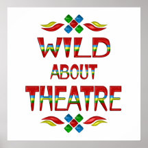 Wild About Theatre Posters