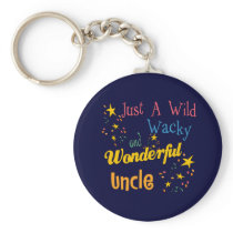 Wild And Wacky Uncle keychains