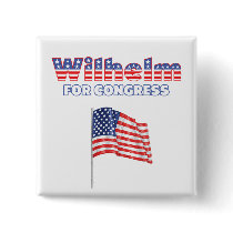 Wilhelm for Congress Patriotic American Flag Buttons