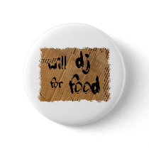 Will DJ For Food Pin