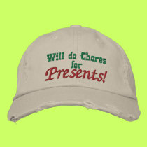 Will do Chores for Presents! Embroidered Hat embroidered hats