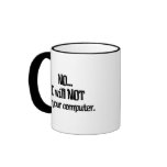 Will NOT Fix Your Computer Mugs