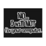 Will NOT Fix Your Computer Postcard