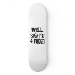 Will Skate 4 Food skateboards