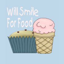 Will Smile for Food t-shirts