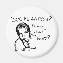 Will Socialization Hurt? Refrigerator Magnets