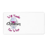 Will Trade children For Wine Personalized Shipping Label
