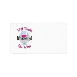 Will Trade Husband For Wine Personalized Address Label