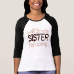 will trade sister for candy halloween shirt