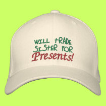 Will Trade Sister for Presents! Embroidered Hat embroidered hats