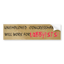WILL WORK FOR. BUMPER STICKERS