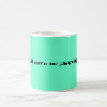 Will Work for Chocolate Coffee Mugs