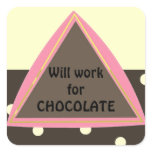 Will Work for Chocolate Square Stickers