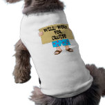 Will Work for Cruise pet clothing