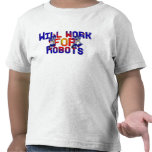 Will work for Robots Tees