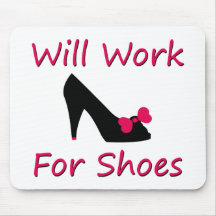 Will Work For Shoes Mouse Pads