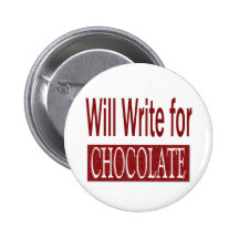 Will Write for Chocolate Gift for Writers Pin